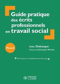Guide pratique des écrits professionnels en travail social