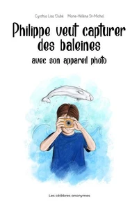 Philippe veut capturer des baleines avec son appareil photo