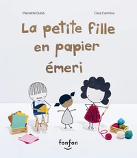 La petite fille en papier emeri