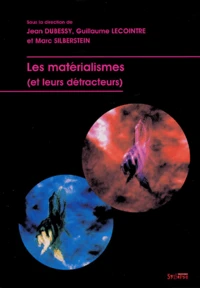 Les matérialismes (et leurs détracteurs)