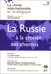 La Revue Internationale Et Strategique N° 38 Ete 2000 : La Russie A La Croisee Des Chemins