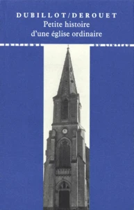 Petite histoire d'une église ordinaire