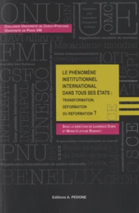 Le phénomène institutionnel international dans tous ses états : transformation, déformation ou reformation ?