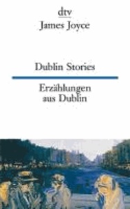 Dublin Stories Erzählungen aus Dublin - 7 Erzählungen aus dem Buch Dubliners.