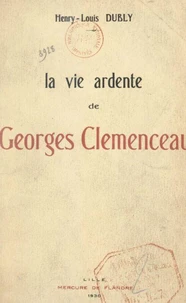 La vie ardente de Georges Clemenceau (2)