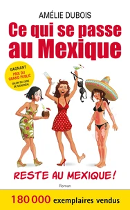 Ce qui se passe au Mexique reste au Mexique !