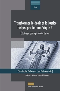 Transformer le droit et la justice belges par le numérique ?