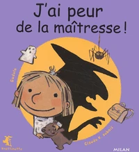 J'Ai Peur De La Maitresse !
