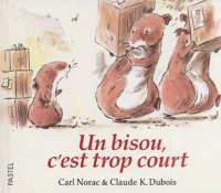 Un Bisou C'Est Trop Court
