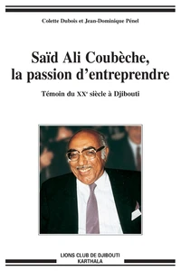 Saïd Ali Coubèche, la passion d'entreprendre
