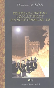 Rennes-le-Château, l'Occultisme et les Sociétés Secrètes