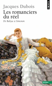 Les Romanciers Du Reel. De Balzac A Simenon