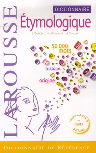 Dictionnaire étymologique & historique du français