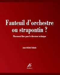 Fauteuil d'orchestre ou strapontin ?