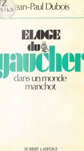 Eloge du gaucher dans un monde manchot