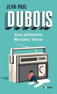 Vous plaisantez, monsieur Tanner