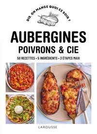 Aubergines, poivrons &amp; Cie