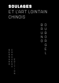 Pierre Soulages et l'art lointain chinois