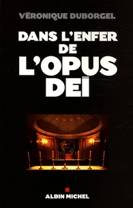 Dans l'enfer de l'Opus Dei
