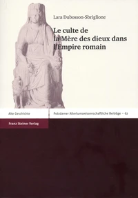 Le culte de la Mère des dieux dans l'Empire romain