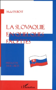 La Slovaquie en quelques facettes