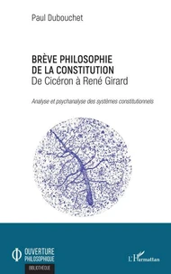 Brève philosophie de la constitution, de Cicéron à René Girard