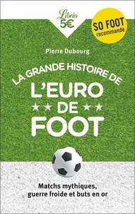 La Grande Histoire de l'Euro de foot