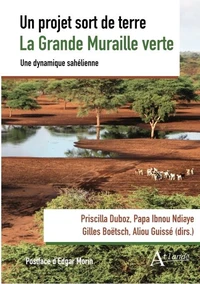 Un projet sort de terre - La Grande Muraille Verte