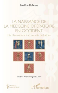 La naissance de la médecine opératoire en Occident