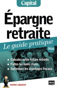 Epargne retraite, le guide pratique