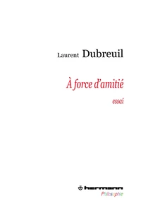 A force d'amitié
