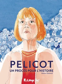 Pelicot, un procès pour l'Histoire