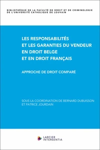 Les responsabilités et les garanties du vendeur en droit belge et en droit français