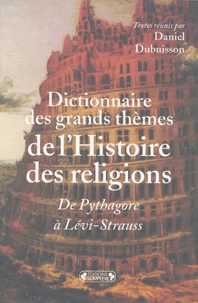 Dictionnaire des grands thèmes de l'Histoire des religions