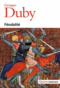 Feodalite. Guerriers Et Paysans, L'An Mil, Les Trois Ordres Ou L'Imaginaire Du Feodalisme, Le Dimanche De Bouvines, Guillaume Le Marechal, Le Chevalier, La Femme Et Le Pretre, "Les "Jeunes" Dans La Societe Feodale", "Que Sait-On De L'Amour En France Au Xi