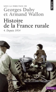 Histoire De La France Rurale. Tome 4, Depuis 1914