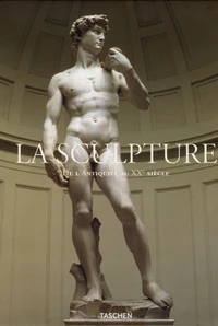 La sculpture Coffret en 2 volumes : Tome 1, De l'Antiquité au Moyen Age, du VIIIe siècle avant J.-C. au XVe siècle ; Tome 2, De la Renaissance au XXe siècle, du XVe au XXe siècle