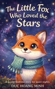 The Little Fox Who Loved the Stars