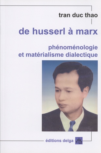 De Husserl à Marx. Phénoménologie et matérialisme dialectique
