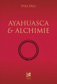 Ayahuesca et Alchimie