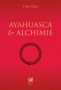 Ayahuesca et Alchimie