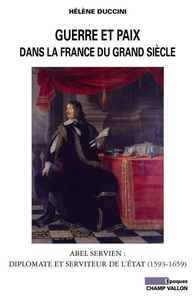 Guerre et paix dans la France du Grand siècle
