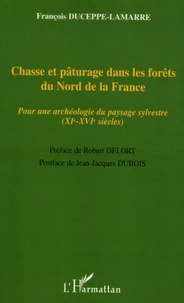 Chasse et pâturage dans les forêts du Nord de la France