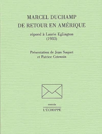 Marcel Duchamp de retour en Amérique répond à Laurie Eglington (1933)