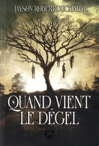 Quand vient le dégel