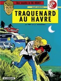 Ric Hochet Tome 1 : Traquenard Au Havre. Signe Cameleon