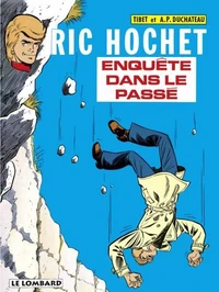 Ric Hochet Tome 18 : Enquete Dans Le Passe