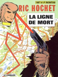 Ric Hochet Tome 23 : La Ligne De Mort