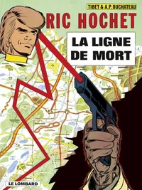 Ric Hochet Tome 23 : La Ligne De Mort