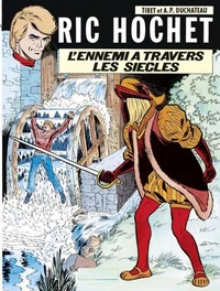 Ric Hochet Tome 26 : L'Ennemi A Travers Les Siecles